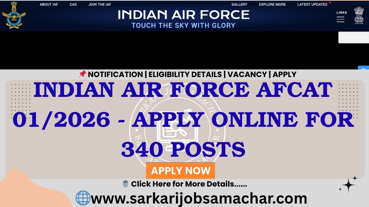 Indian Air Force AFCAT 01/2026 - Apply Online for 340 Posts (Last Date Extension)